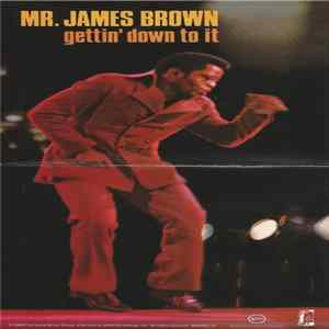 James Brown - Gettin' Down To It FLAC