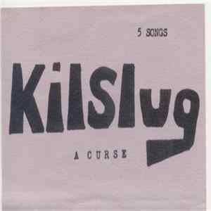 Kilslug - A Curse FLAC