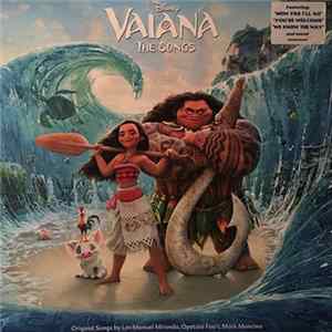 Lin-Manuel Miranda, Opetaia Foa'i and Mark Mancina - Vaiana The Songs FLAC