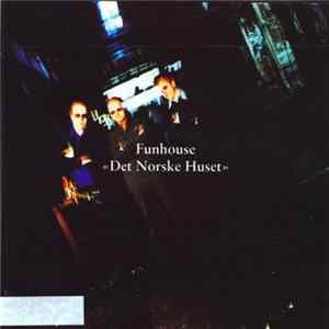 Funhouse - Det Norske Huset FLAC