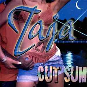 Taja - Cut Sum FLAC