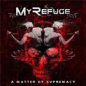 My Refuge - A Matter Of Supremacy FLAC