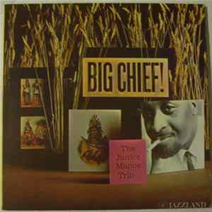 The Junior Mance Trio - Big Chief! FLAC