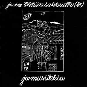 Se - ...Ja Me Tehtiin Rakkautta ...Ja Musiikkia FLAC