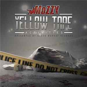 Mozzy - Yellow Tape Activities FLAC
