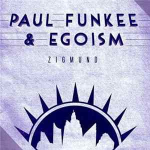 Paul Funkee & Egoism - Zigmund FLAC