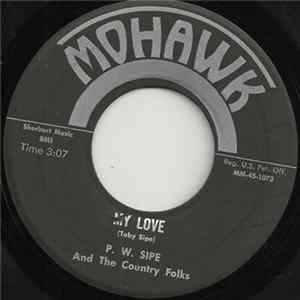 P. W. Sipe And The Country Folks - My Love / To Get Another Look (At What They See) FLAC