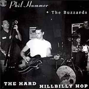 Phil Hummer + The Buzzards - The Hard Hillbilly Hop FLAC