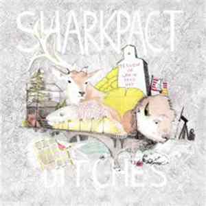 Sharkpact - Ditches FLAC