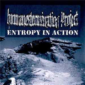 Humanextermination Project / Planet Shithead - Entropy In Action / White Chocolate Is Fucking Disgusting FLAC