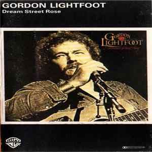 Gordon Lightfoot - Dream Street Rose FLAC
