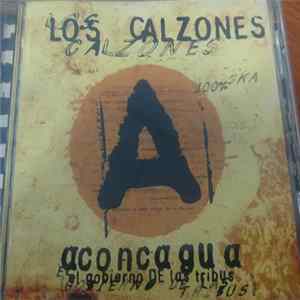 Los Calzones Rotos - Aconcagua (El Gobierno De Las Tribus) FLAC
