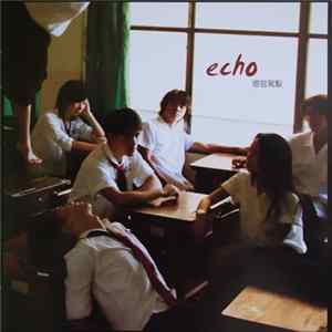 Echo - 感官駕馭 FLAC