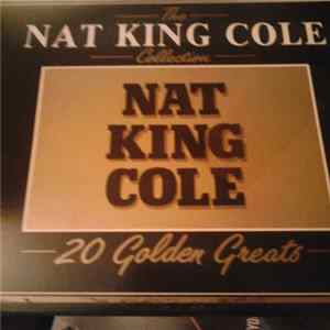 Nat King Cole - The Nat King Cole Collection - 20 Golden Greats FLAC