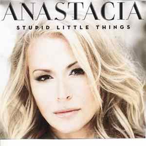 Anastacia - Stupid Little Things FLAC