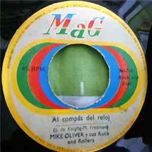 Mike Oliver Y Sus Rock And Rollers - Al Compas Del Reloj / Nacimiento Del Boogie FLAC