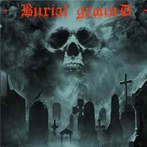 Burial Ground - Metal From Grave FLAC