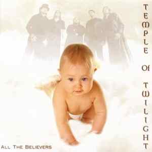 Temple Of Twilight - All The Believers FLAC