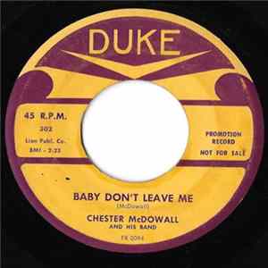 Chester McDowall And His Band - Baby Don't Leave Me / I Wonder Why FLAC
