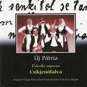 Various - Csíkjenőfalva - Felcsíki Népzene (Original Village Music From Transylvania's Csík/Ciuc Region) FLAC