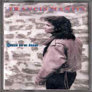 Francis Martin - Quand On Se Donne... FLAC