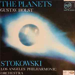 Holst - Leopold Stokowski Conducting The Los Angeles Philharmonic Orchestra - The Planets FLAC