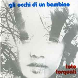 Toto Torquati - Gli Occhi Di Un Bambino FLAC