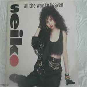 Seiko - All The Way To Heaven FLAC