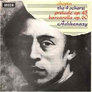 Chopin, Ashkenazy - The 4 Scherzi / Prelude Op.45 / Barcarolle Op.60 FLAC