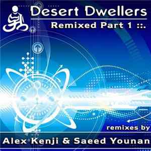 Desert Dwellers - Remixed Part 1 FLAC