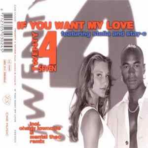 Twenty 4 Seven Featuring Stella And Stay-C - If You Want My Love FLAC