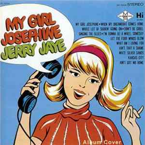 Jerry Jaye - My Girl Josephine FLAC