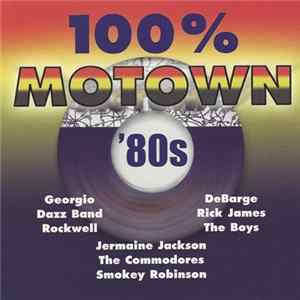 Various - 100% Motown '80s FLAC