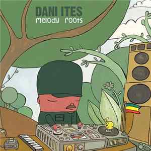 Dani Ites - Melody Roots FLAC