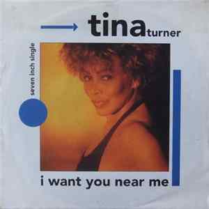 Tina Turner - I Want You Near Me FLAC