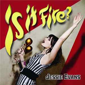 Jessie Evans - Is It Fire? FLAC