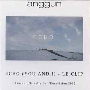 Anggun - Echo (You And I) - Le Clip FLAC