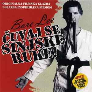Bore Lee / Various - Čuvaj Se Sinjske Ruke! FLAC