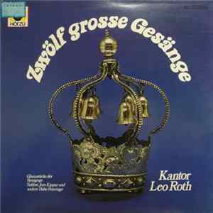 Leo Roth - Zwölf Grosse Gesänge FLAC