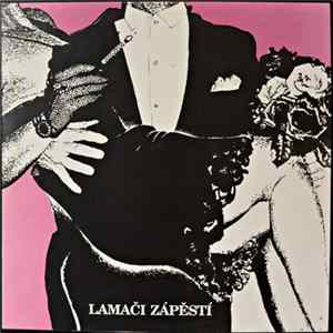 Lamači Zápěstí - Lamači Zápěstí FLAC