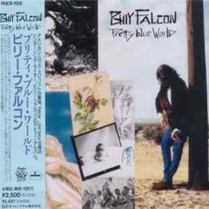 Billy Falcon - Pretty Blue World FLAC