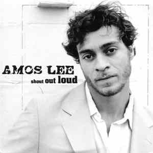 Amos Lee - Shout Out Loud FLAC