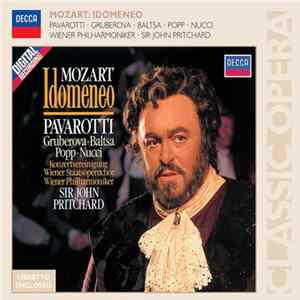 Mozart / Pavarotti • Gruberova • Baltsa • Popp • Nucci • Wiener Philharmoniker • Sir John Pritchard - Idomeneo FLAC