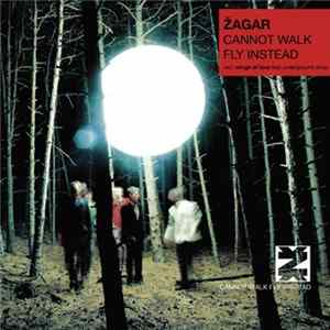 Žagar - Cannot Walk Fly Instead FLAC