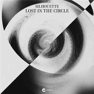 Silhouette - Lost In The Circle LP FLAC