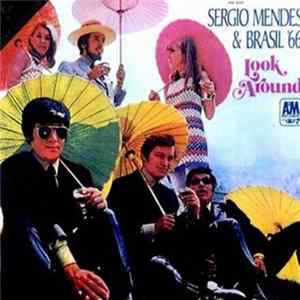 Sergio Mendes & Brasil '66 - Look Around FLAC