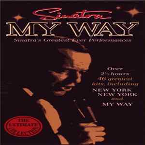Frank Sinatra - Sinatra - My Way - Sinatra's Greatest Ever Performances FLAC