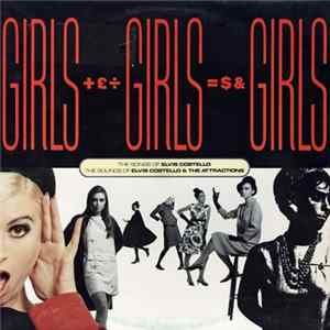 Elvis Costello - Girls +£÷ Girls =$& Girls (The Songs Of Elvis Costello / The Sounds Of Elvis Costello & The Attractions) FLAC