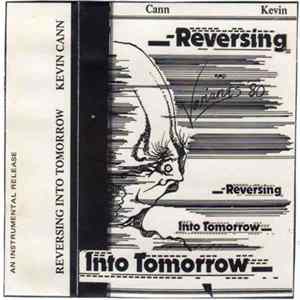 Kevin Cann - Reversing Into Tomorrow FLAC