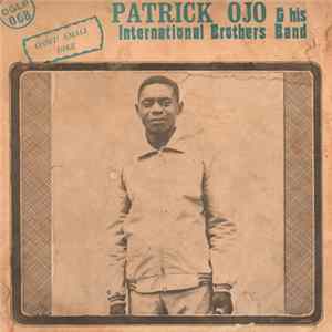Patrick Ojo And His International Brothers Band - Onwu Amali Dike FLAC